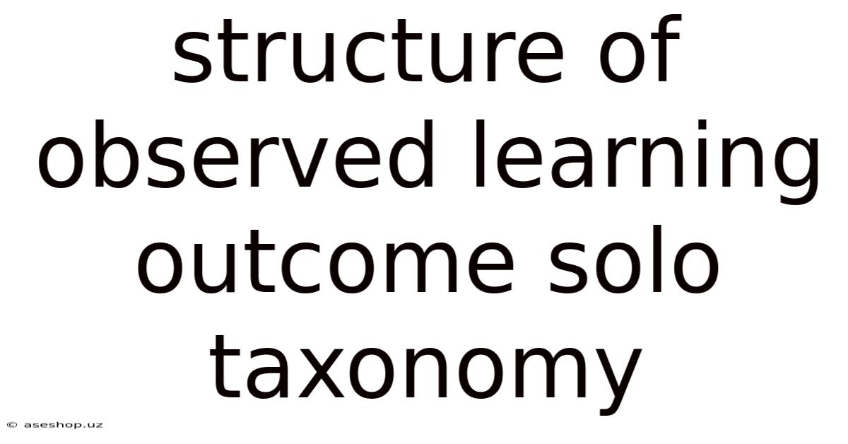 Structure Of Observed Learning Outcome Solo Taxonomy