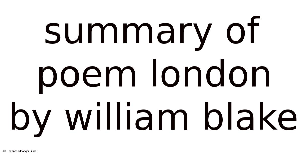 Summary Of Poem London By William Blake