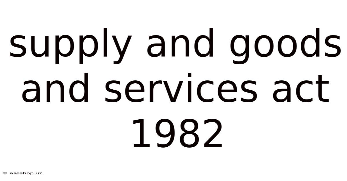 Supply And Goods And Services Act 1982