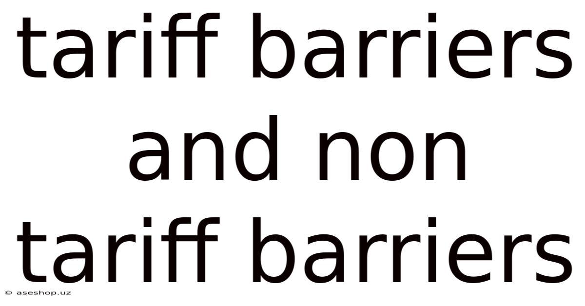 Tariff Barriers And Non Tariff Barriers