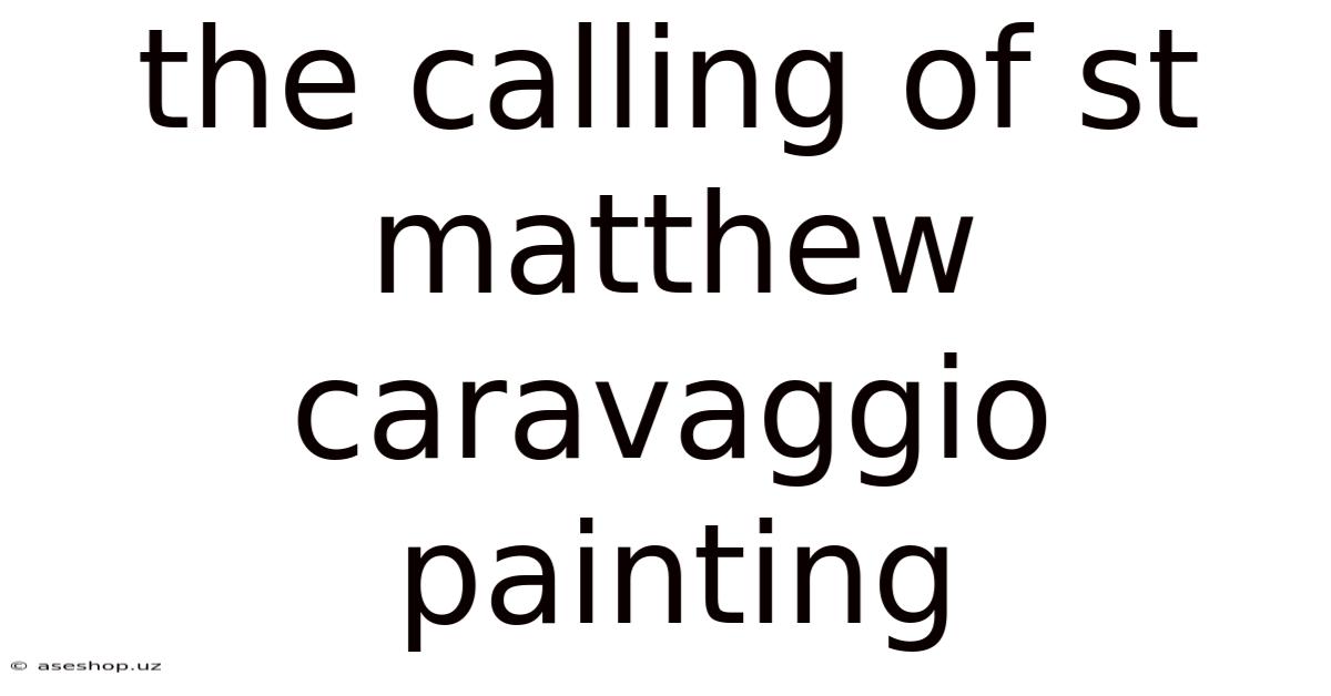 The Calling Of St Matthew Caravaggio Painting