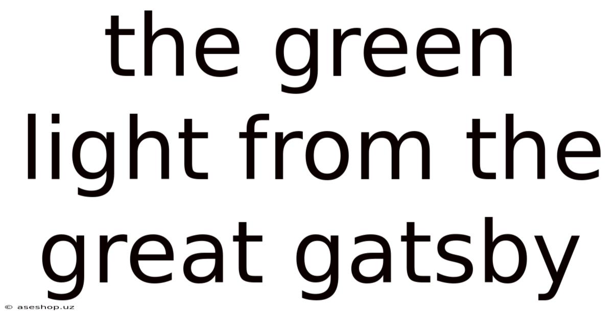 The Green Light From The Great Gatsby