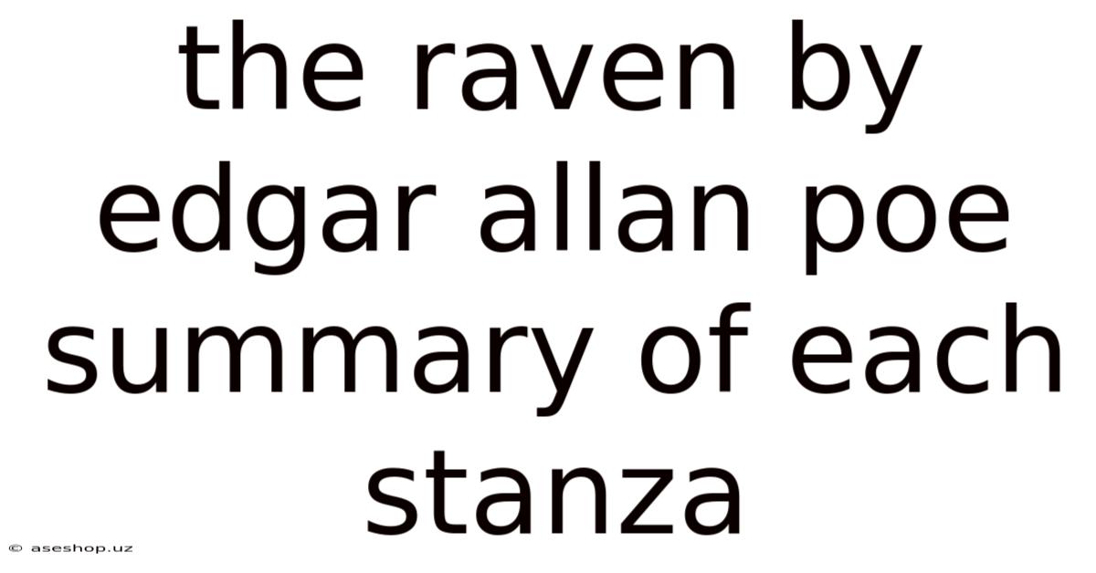 The Raven By Edgar Allan Poe Summary Of Each Stanza