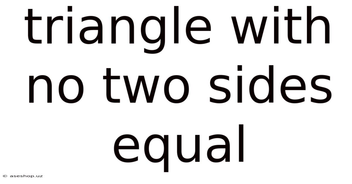 Triangle With No Two Sides Equal