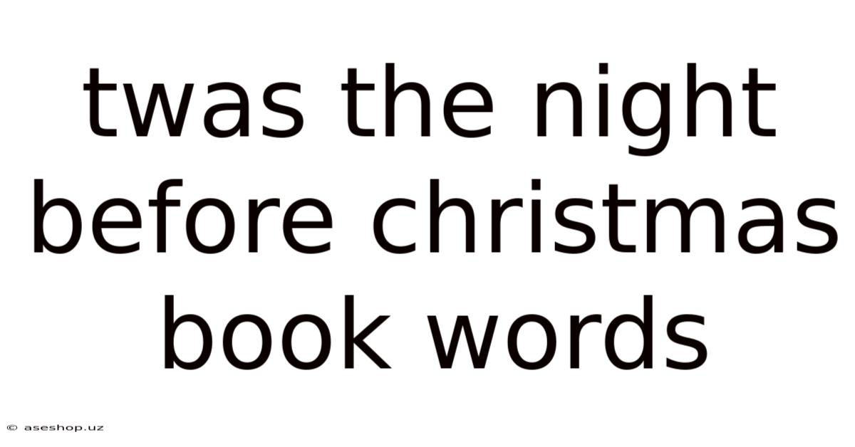 Twas The Night Before Christmas Book Words