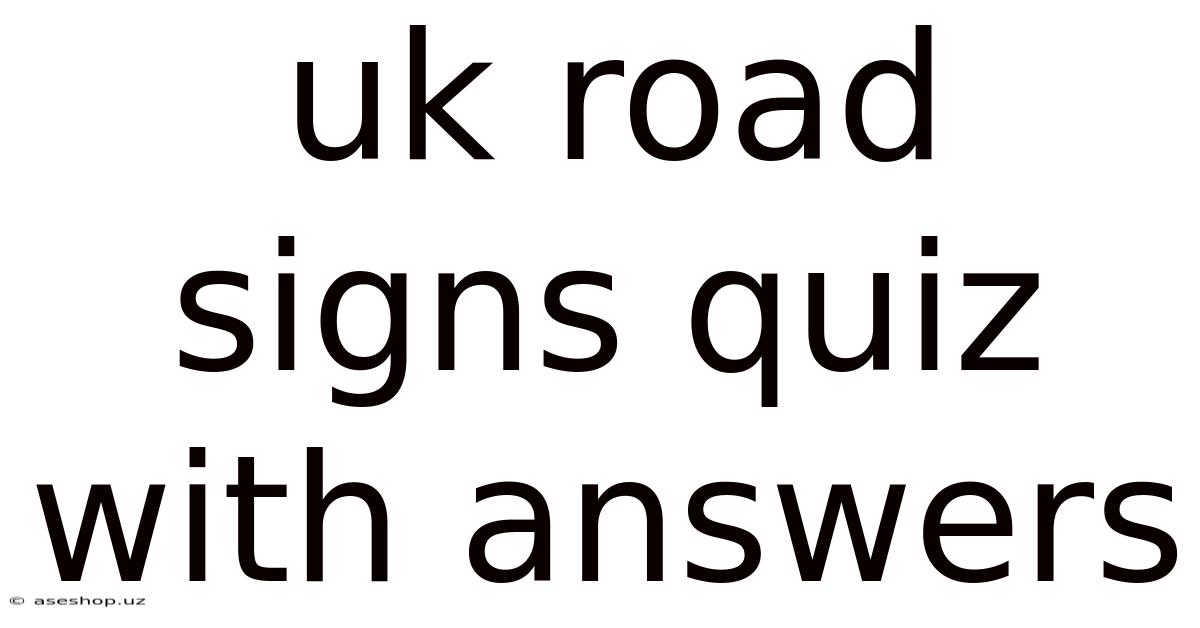 Uk Road Signs Quiz With Answers