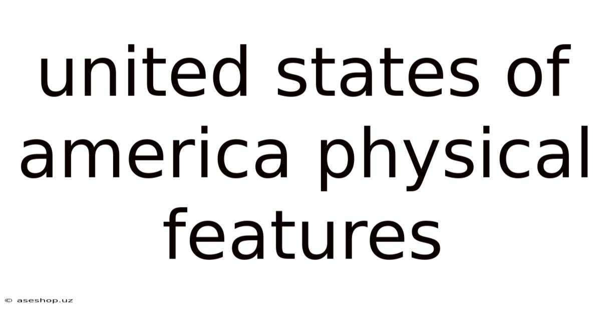 United States Of America Physical Features