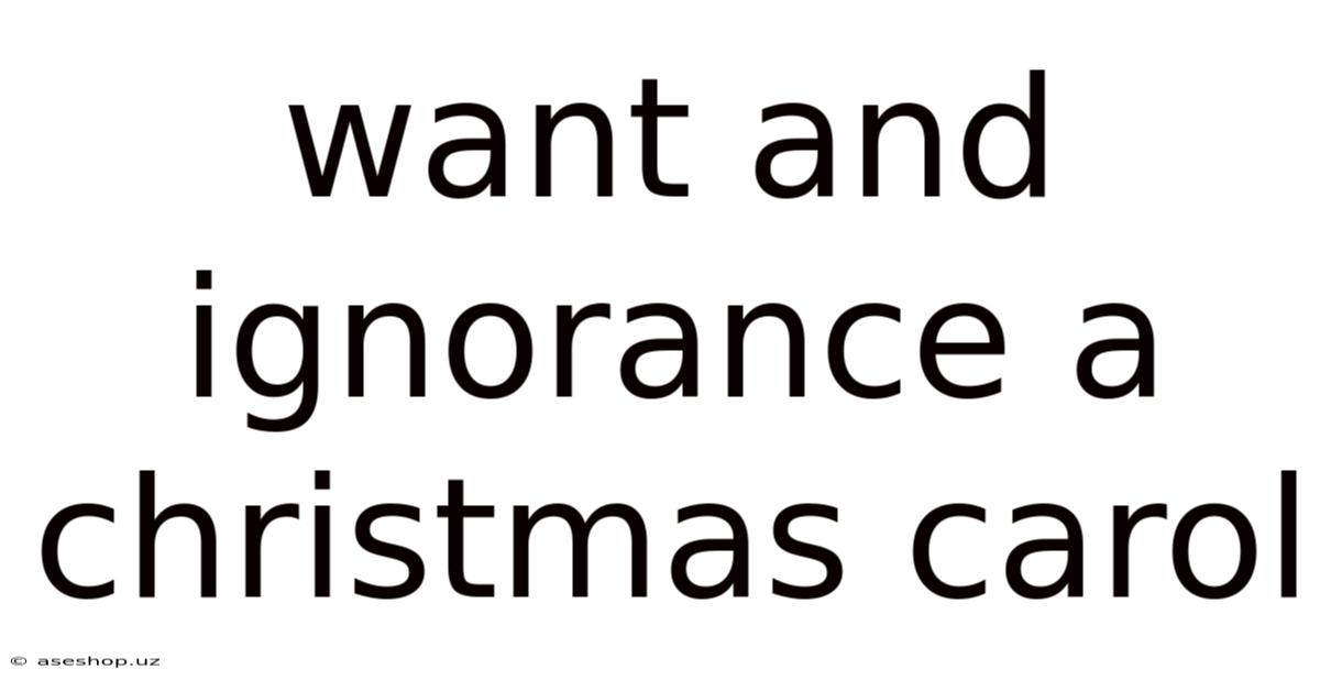 Want And Ignorance A Christmas Carol