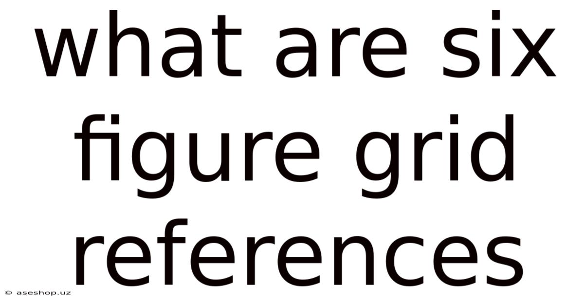 What Are Six Figure Grid References