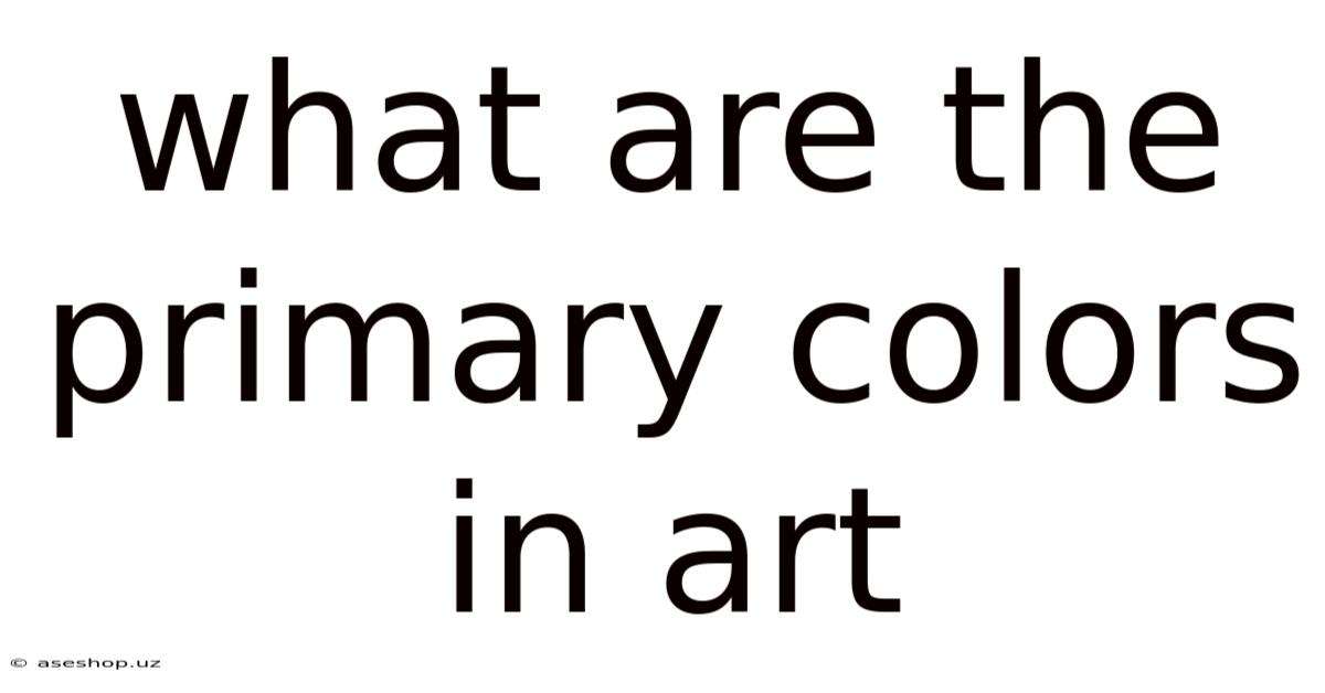 What Are The Primary Colors In Art