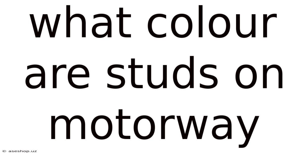 What Colour Are Studs On Motorway