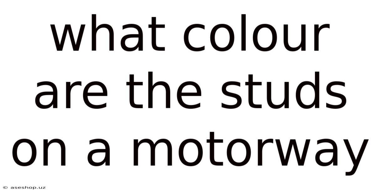 What Colour Are The Studs On A Motorway