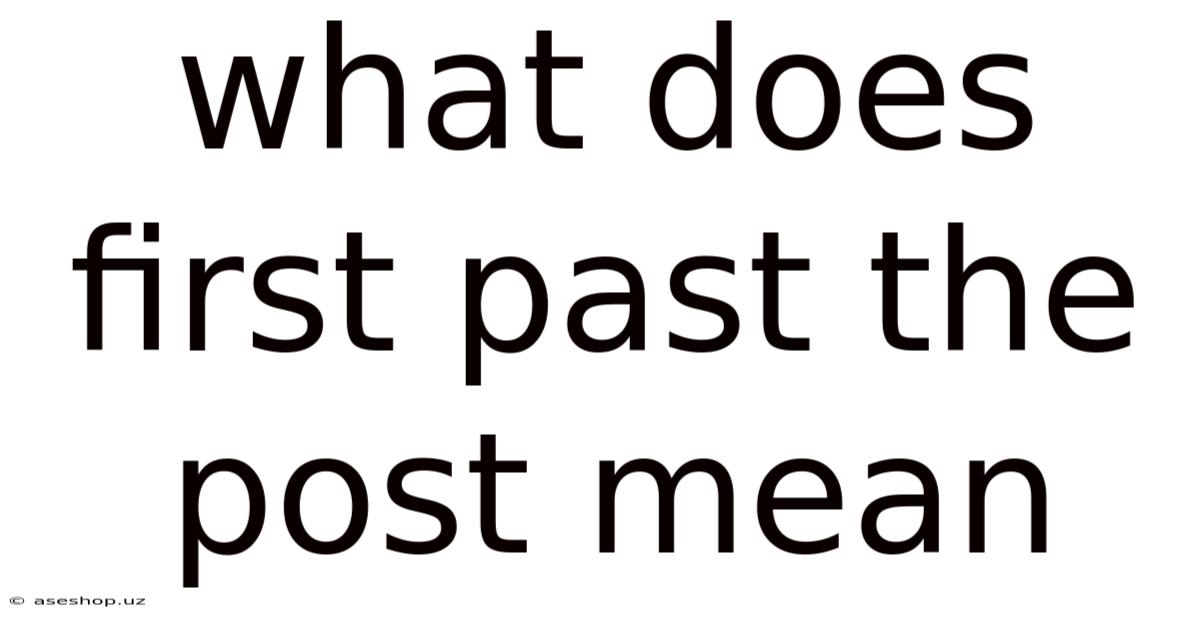 What Does First Past The Post Mean
