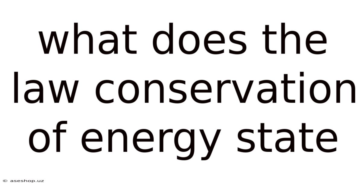 What Does The Law Conservation Of Energy State