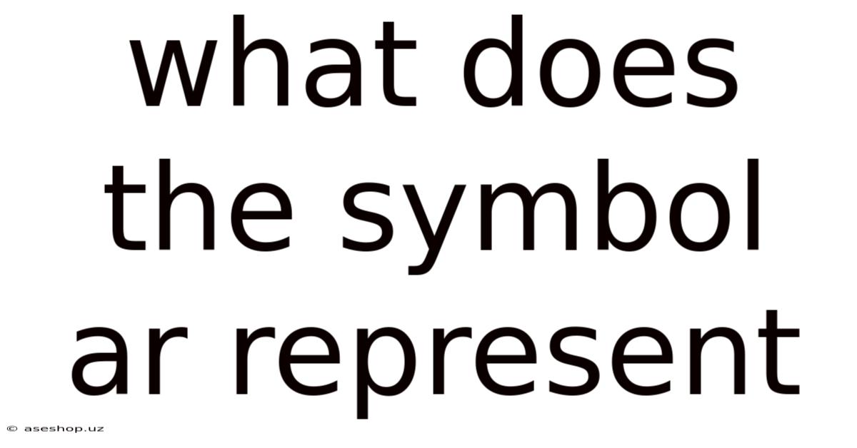 What Does The Symbol Ar Represent