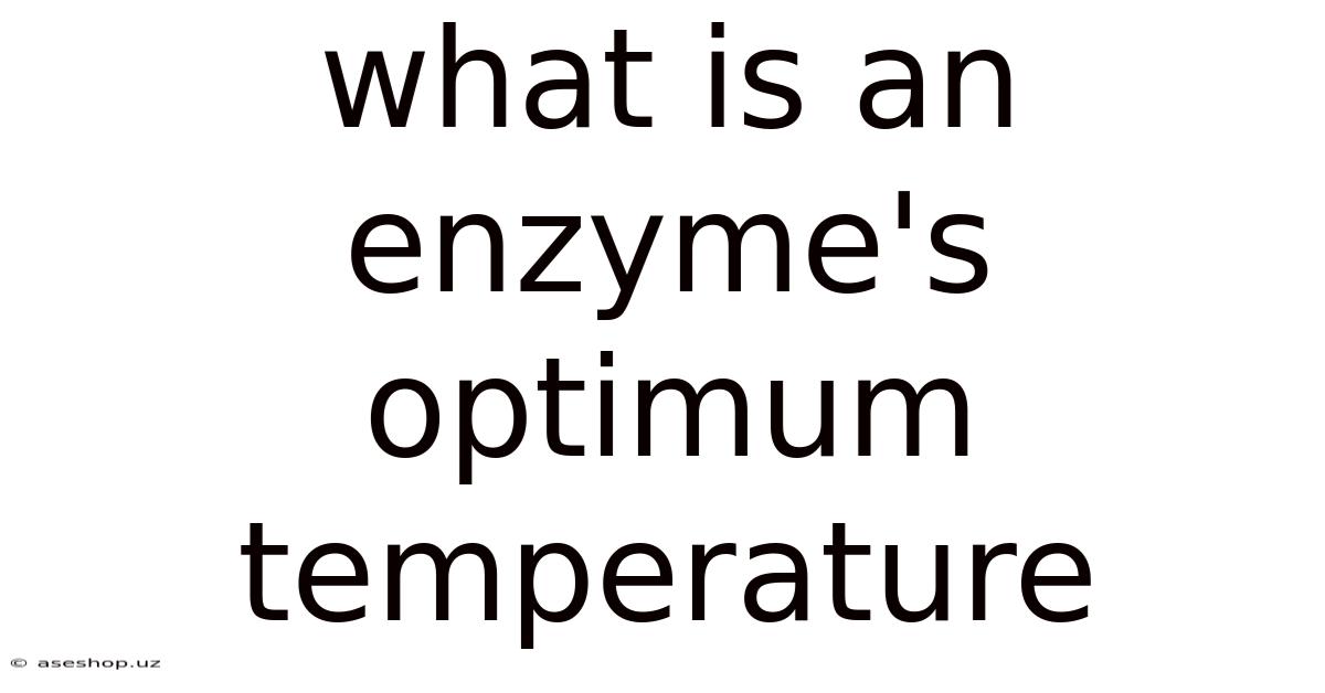 What Is An Enzyme's Optimum Temperature