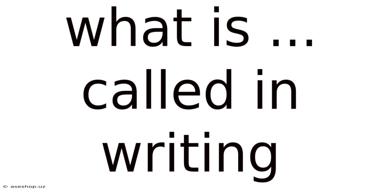 What Is ... Called In Writing