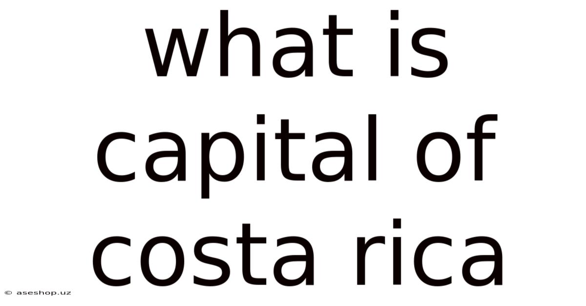 What Is Capital Of Costa Rica