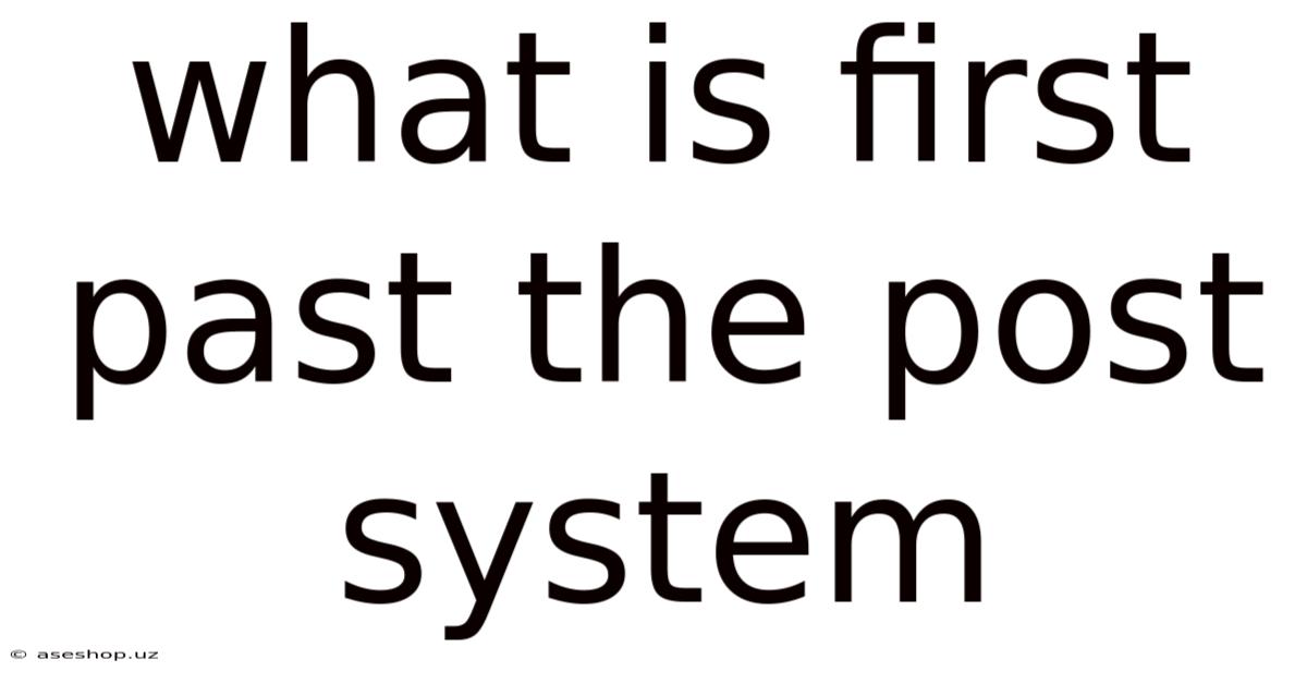 What Is First Past The Post System