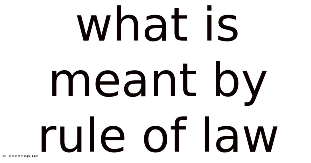 What Is Meant By Rule Of Law
