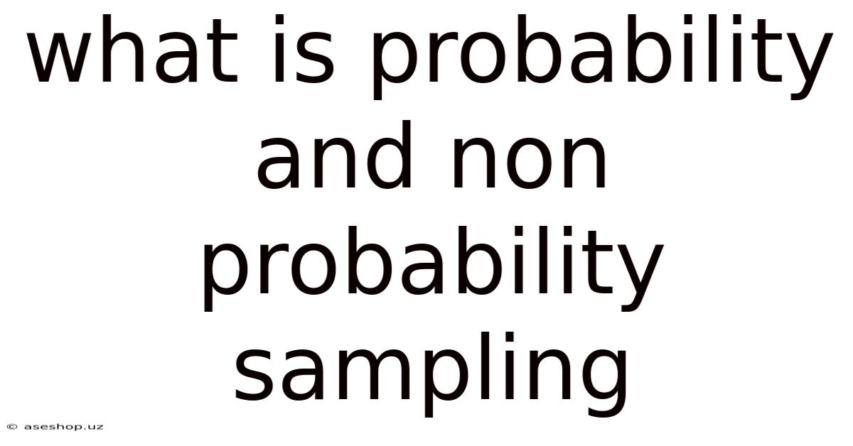 What Is Probability And Non Probability Sampling
