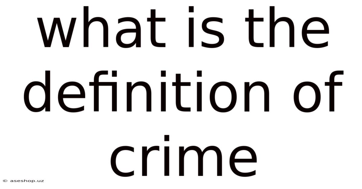 What Is The Definition Of Crime