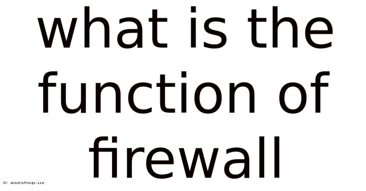 What Is The Function Of Firewall