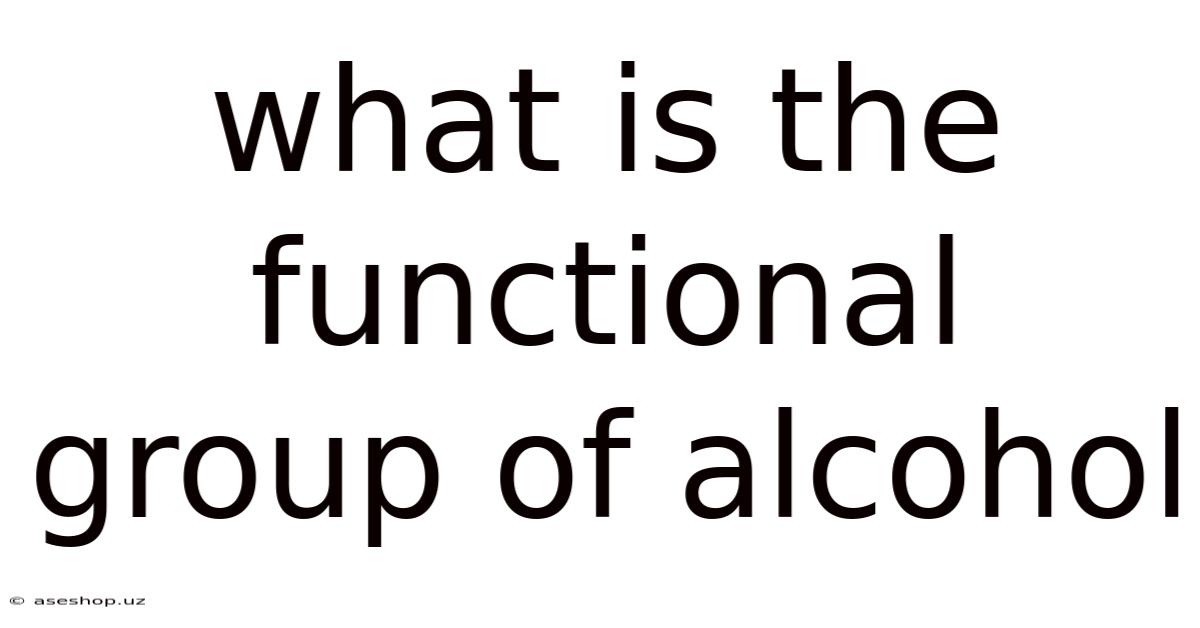 What Is The Functional Group Of Alcohol