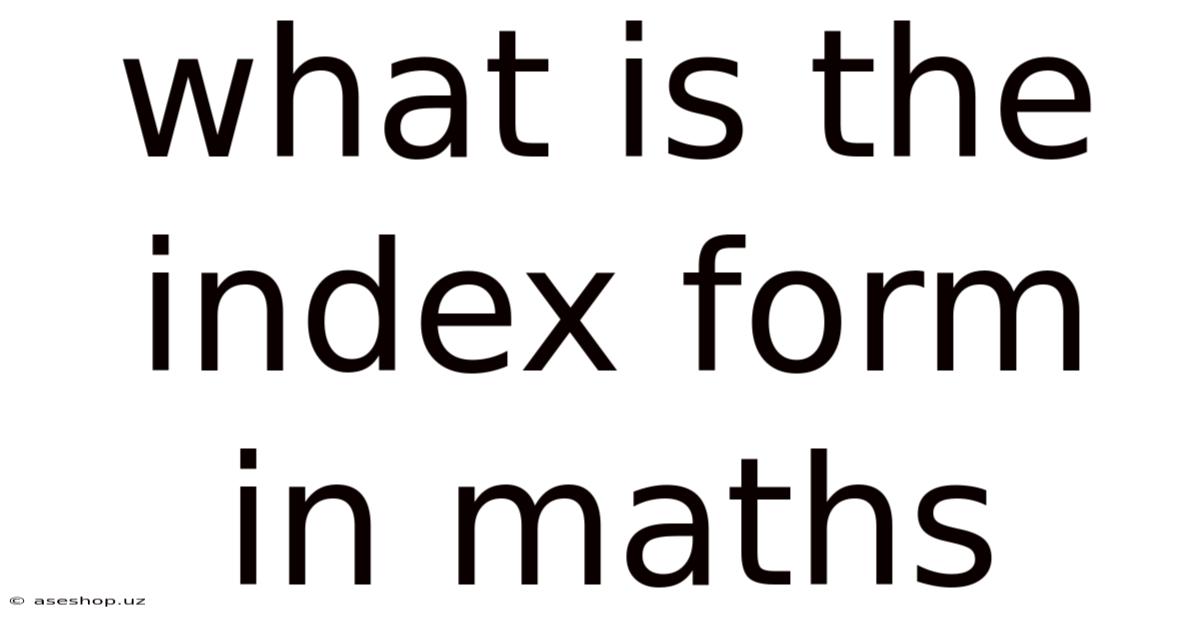 What Is The Index Form In Maths