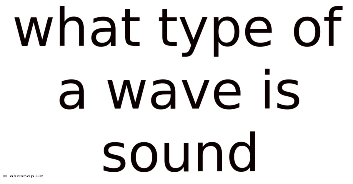 What Type Of A Wave Is Sound