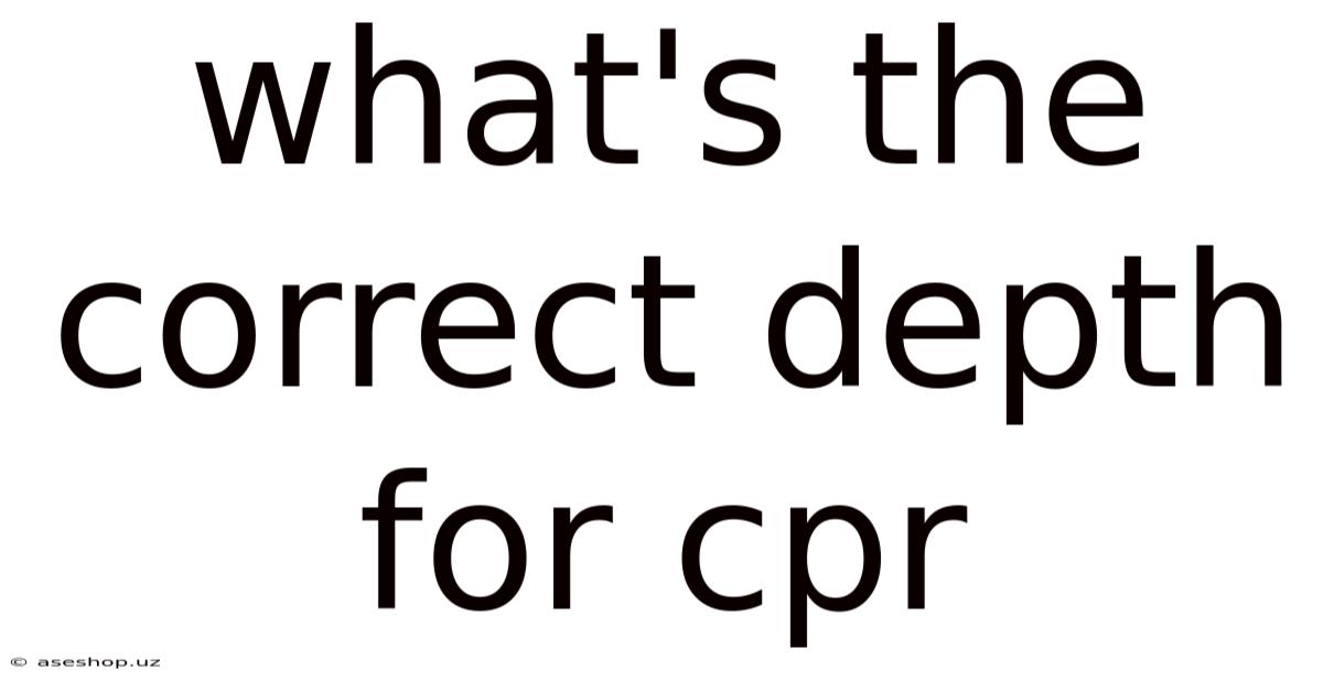 What's The Correct Depth For Cpr