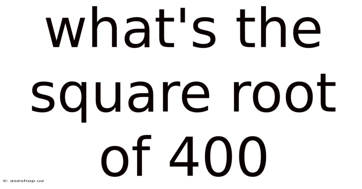 What's The Square Root Of 400