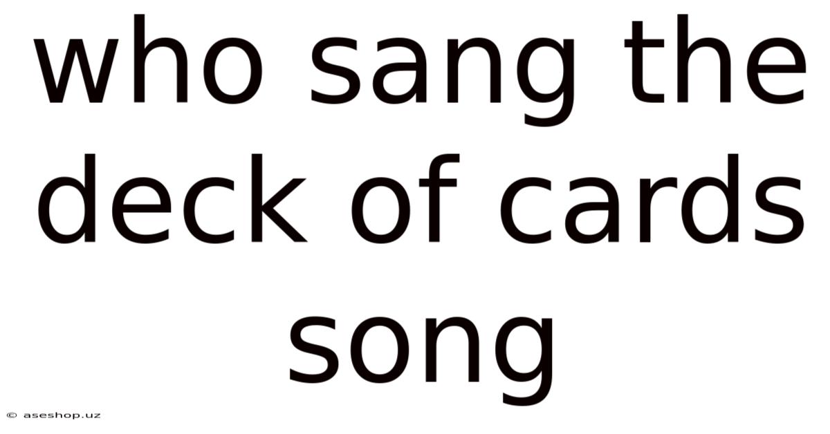 Who Sang The Deck Of Cards Song