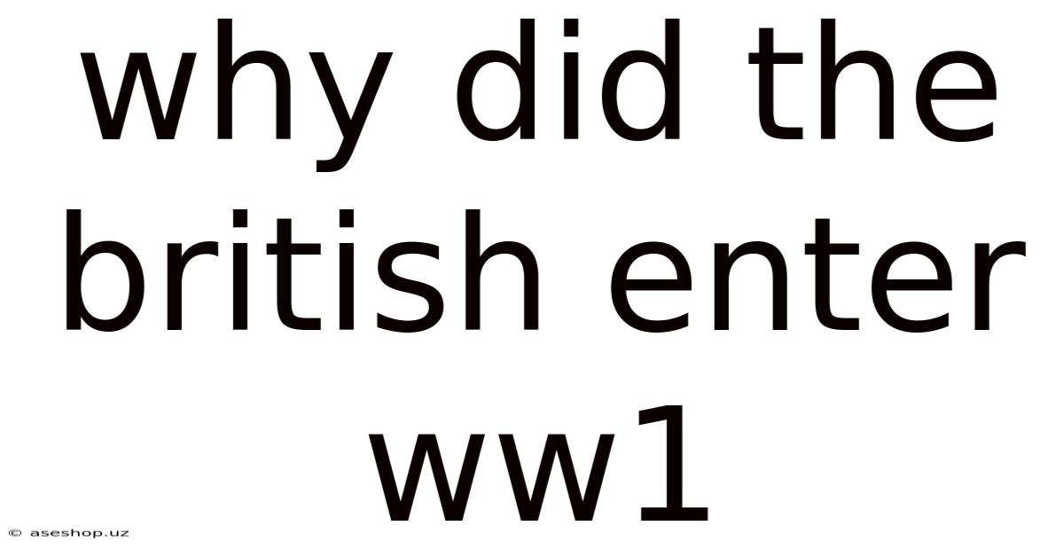 Why Did The British Enter Ww1