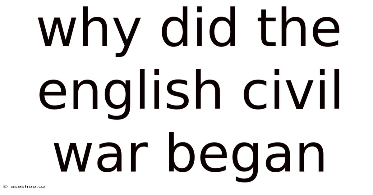 Why Did The English Civil War Began