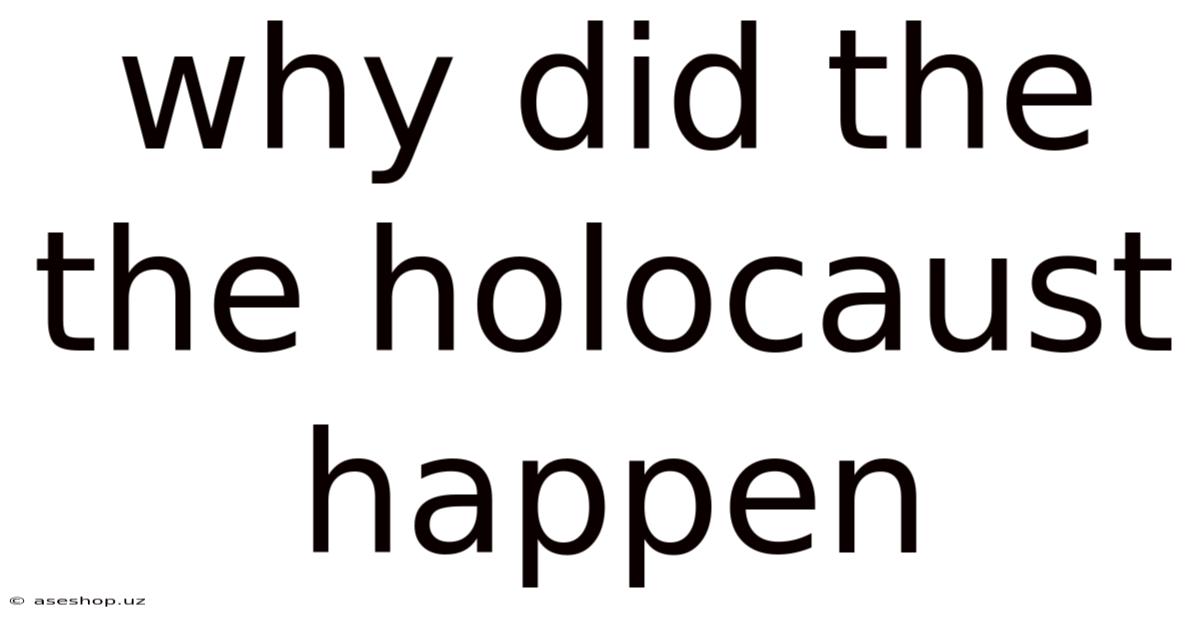 Why Did The The Holocaust Happen