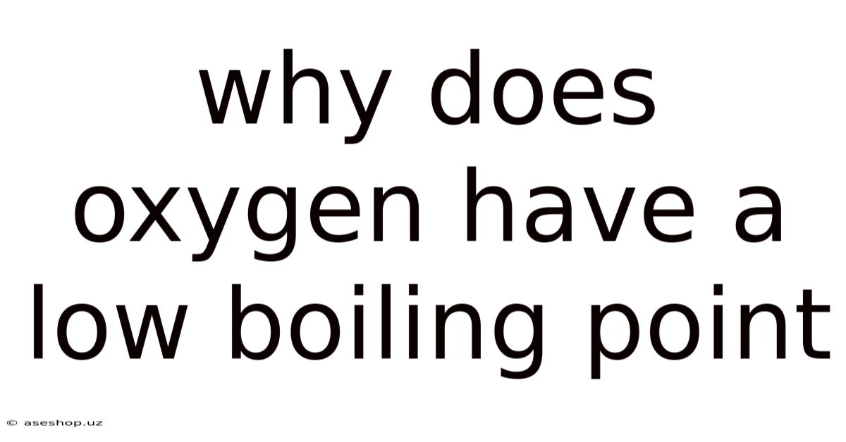 Why Does Oxygen Have A Low Boiling Point