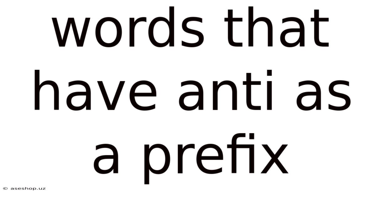 Words That Have Anti As A Prefix