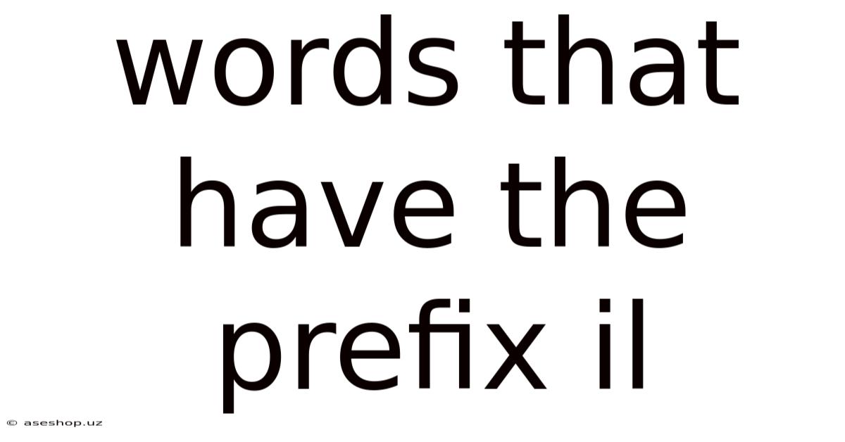 Words That Have The Prefix Il