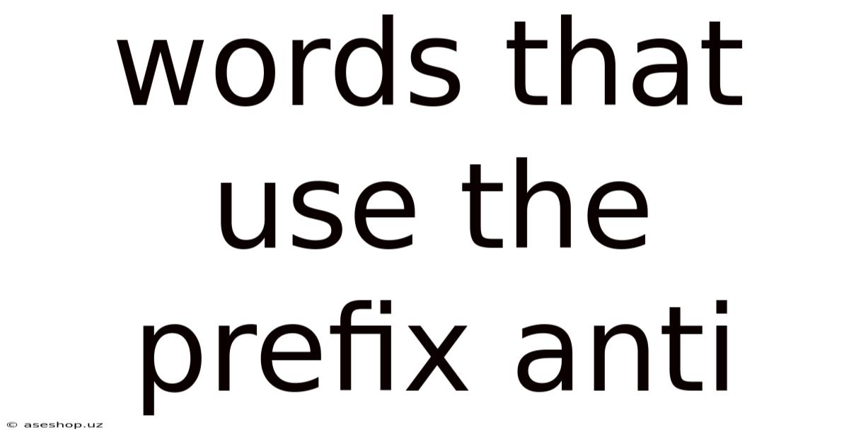 Words That Use The Prefix Anti