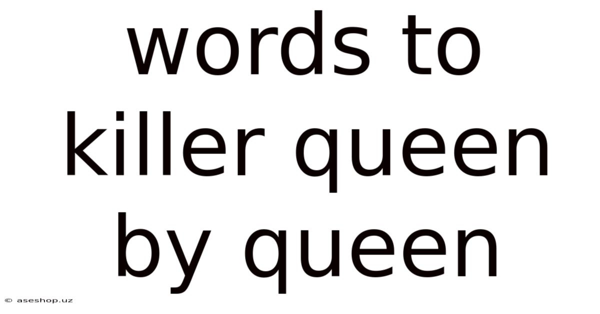 Words To Killer Queen By Queen