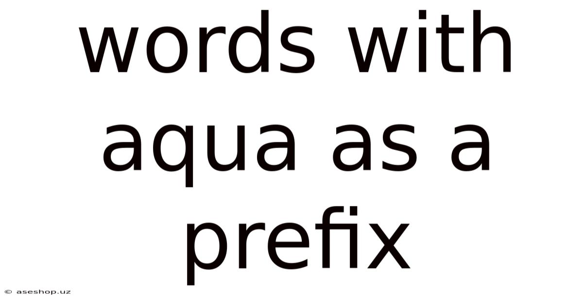 Words With Aqua As A Prefix