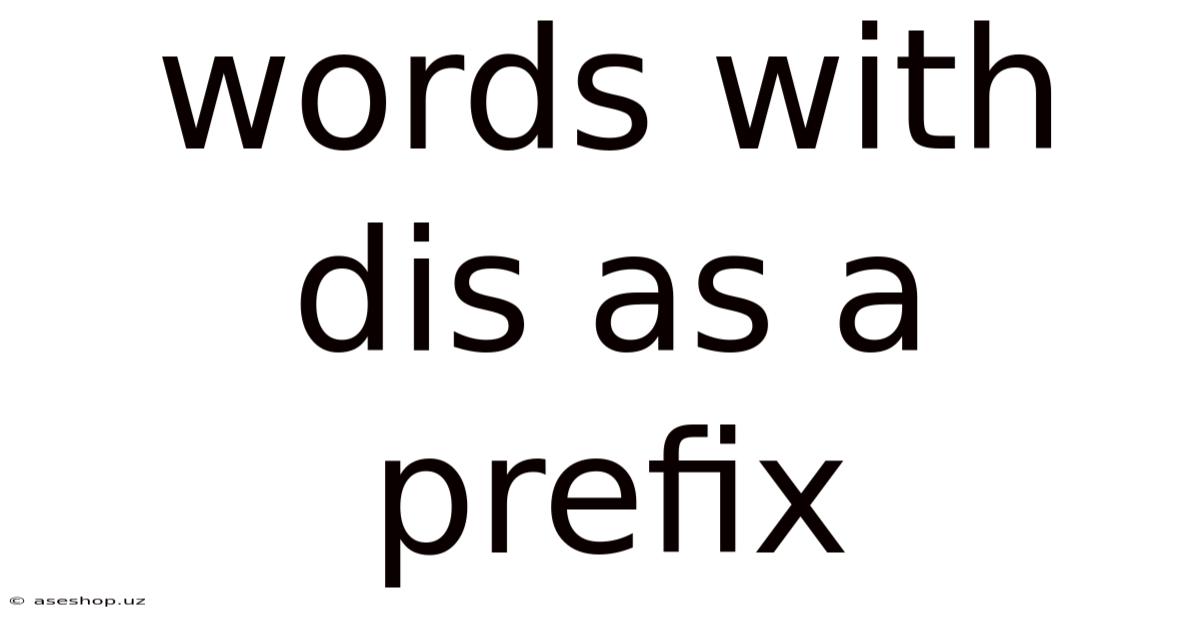 Words With Dis As A Prefix