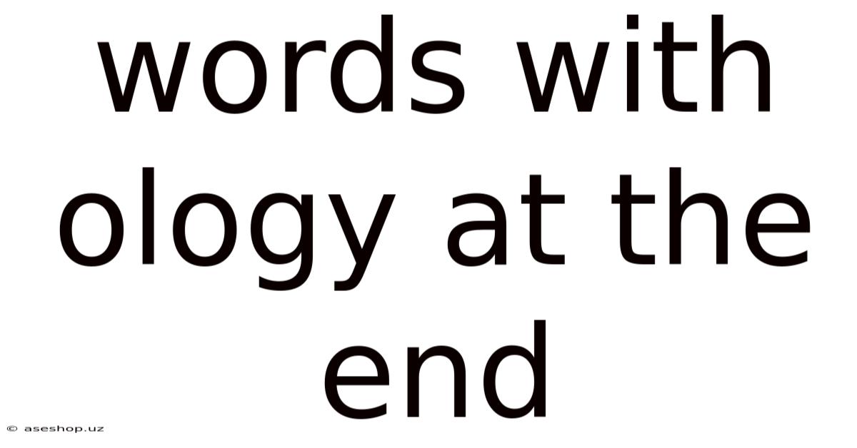 Words With Ology At The End