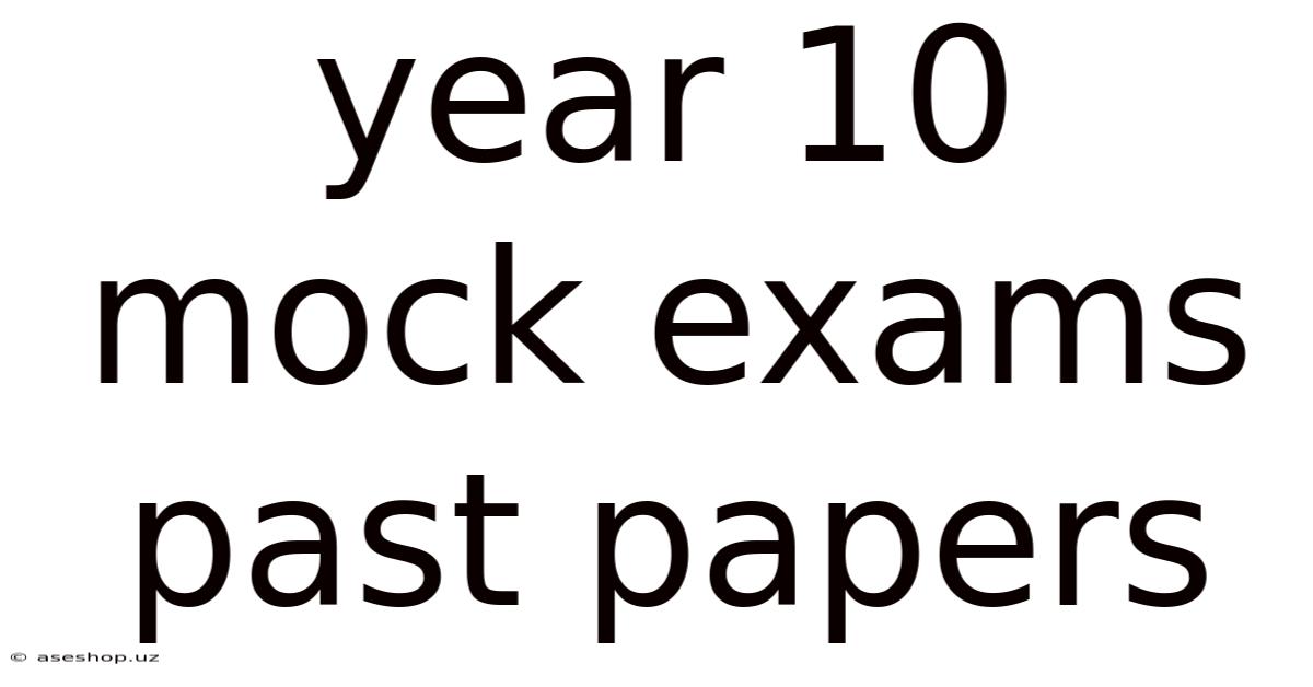 Year 10 Mock Exams Past Papers