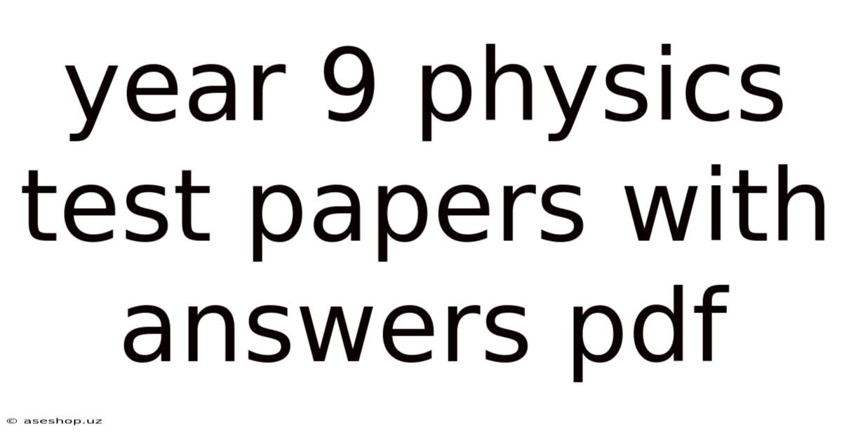 Year 9 Physics Test Papers With Answers Pdf